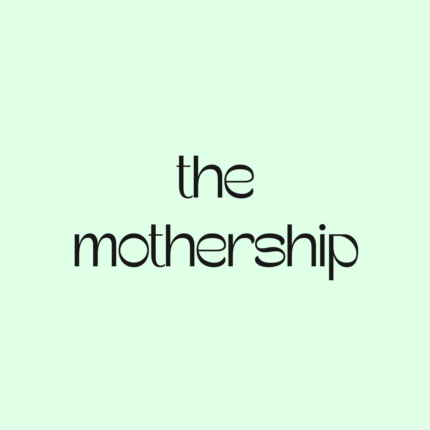 The Mothership